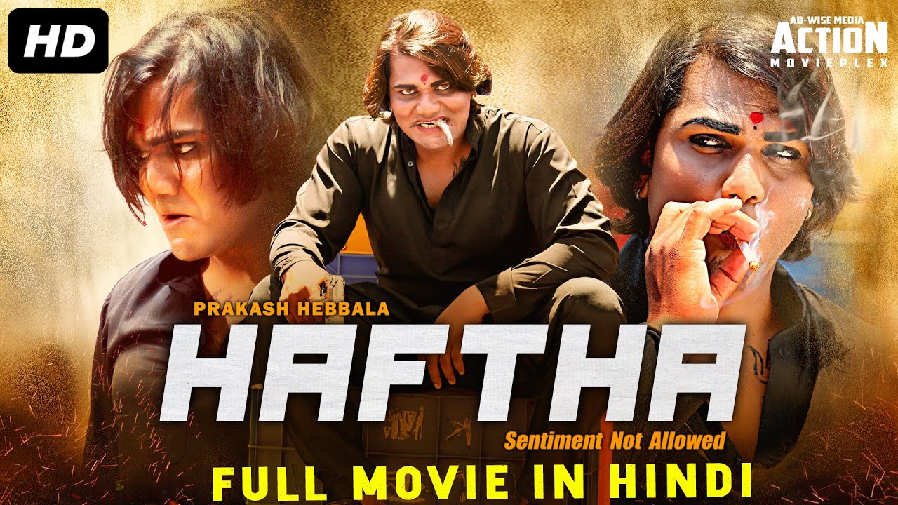 HAFTHA - Hindi Dubbed Full Movie | Balarajwadi, Dashavara Chandru | Action Romantic Movie