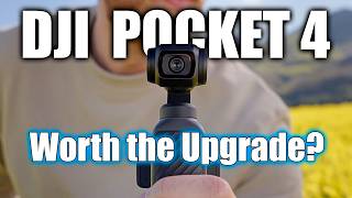 DJI Pocket 4 - Worth the upgrade?