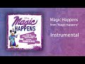 Magic happens from magic happens instrumental  disneyland park  coolian studios