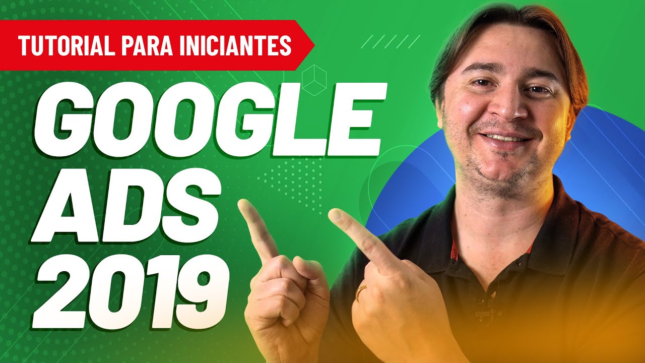 como-anunciar-no-google-ads-2019-tutorial-passo-a-passo-para
