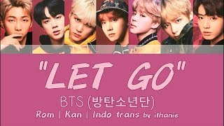BTS (방탄소년단) - LET GO (Lirik Terjemahan Indonesia)