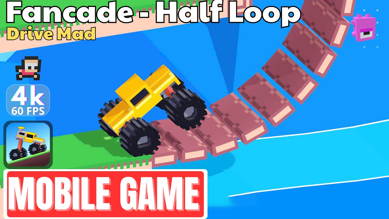 FANCADE DRIVE MAD Half Loop Gameplay Walkthrough [4K ULTRA HD] - No ...