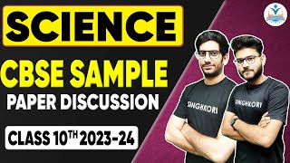 CLASS 10 SCIENCE 2023-24 | CBSE OFFICIAL SAMPLE PAPER DISCUSSION 2023-24 | BY SINGHKORI EDUCATION