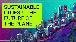 The Future of Sustainable Cities Will Determine the Future of the Planet | Fifth Wall
