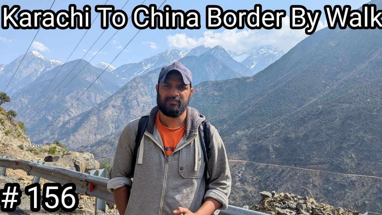Episode 156 | Karachi To China Border On Foot | Husband Wife | On foot |Adventure Series