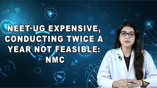 NEET-UG Expensive, Conducting Twice a Year Not Feasible: NMC