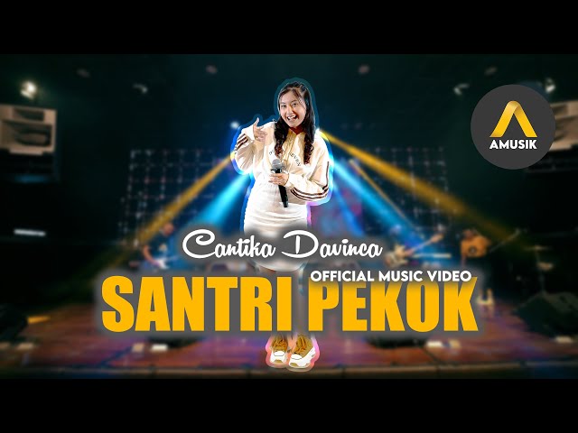 CANTIKA DAVINCA - SANTRI PEKOK - OFFICIAL MUSIC VIDEO class=