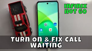  Infinix Hot 60 How To Turn On U0026 Fix Call Waiting Easily