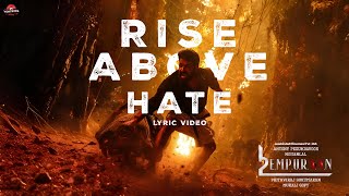 Rise Above Hate L2E Empuraan International Version Lyric Video Mohanlal Prithviraj Sukumaran