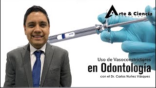 ►Uso de Vasoconstrictores en Odontología | Dr. Carlos Nuñez Vásquez