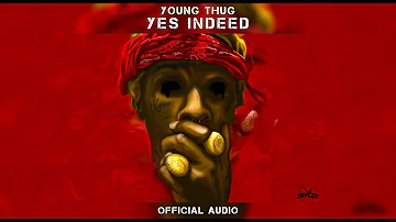 Young Thug   Yes Indeed Official Audio