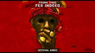 Young Thug   Yes Indeed Official Audio