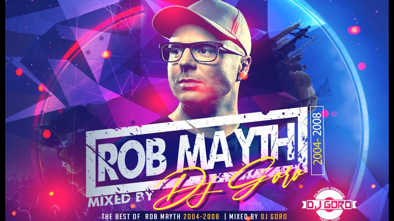 The Best Of Rob Mayth // 100% Vinyl // 2004-2008 // Mixed By DJ Goro