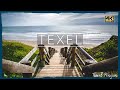 TEXEL ISLAND ● The Netherlands 【4K】 Cinematic [2018]