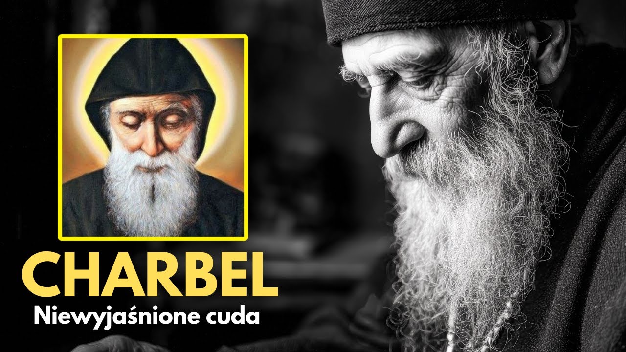 Święty Charbel - Święty Niewyjaśnionych Cudów!