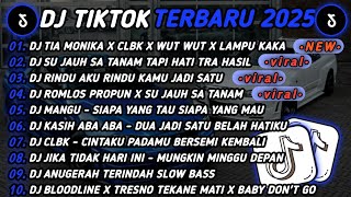 Download Lagu DJ TIKTOK TERBARU 2025🎵DJ TIA MONIKA X CLBK X WUTWUT X LAMPU KAKA🎵DJ SU JAUH SA TANAM HATI TRA HASIL MP3 Download Lagu DJ TIKTOK TERBARU 2025🎵DJ TIA MONIKA X CLBK X WUTWUT X LAMPU KAKA🎵DJ SU JAUH SA TANAM HATI TRA HASIL MP3