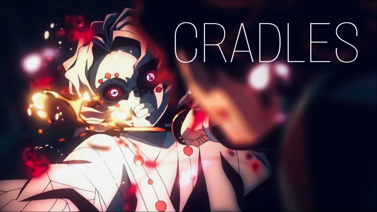 Demon Slayer「 AMV」 CRADLES YouTube