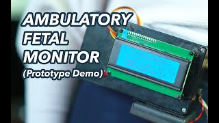 BME Senior Design Project // Ambulatory Fetal Monitoring System (Prototype Demo)