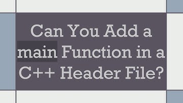 Can You Add a main Function in a C++ Header File?