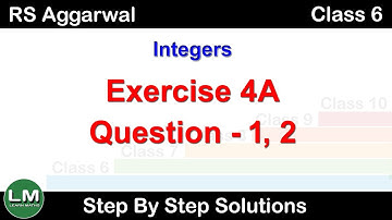 Integers | Class 6 Exercise 4A Question 1 Question 2 | RS Aggarwal | Learn Maths