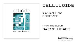 Celluloide - Seven And Forever