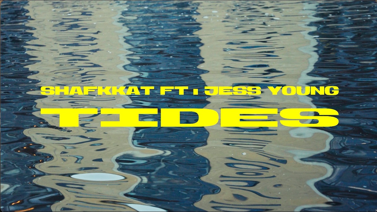 Shafkkat (feat Jess Young) - Tides (Official Video)