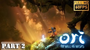 Ori And The Will Of The Wisps Walkthrough Gameplay Part 2 [1080p Full HD 60fps] - Full Details