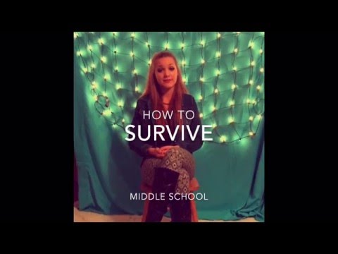 How To Survive Middle School.