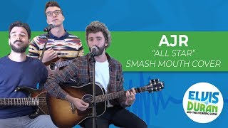 Video thumbnail of "AJR - "All Star" Smash Mouth Cover | Elvis Duran Live"