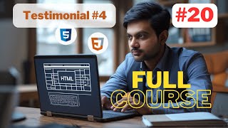 Lecture 20👍 | Testimonial Section using HTML and CSS - Part 4 | Website Development course