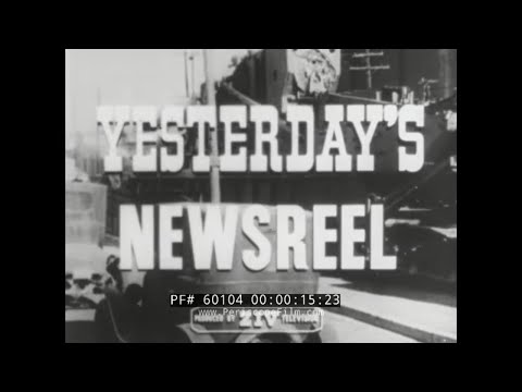 YESTERDAY'S NEWSREEL  FDR'S WHITE HOUSE STAFF   ADMIRAL PERRY  60104
