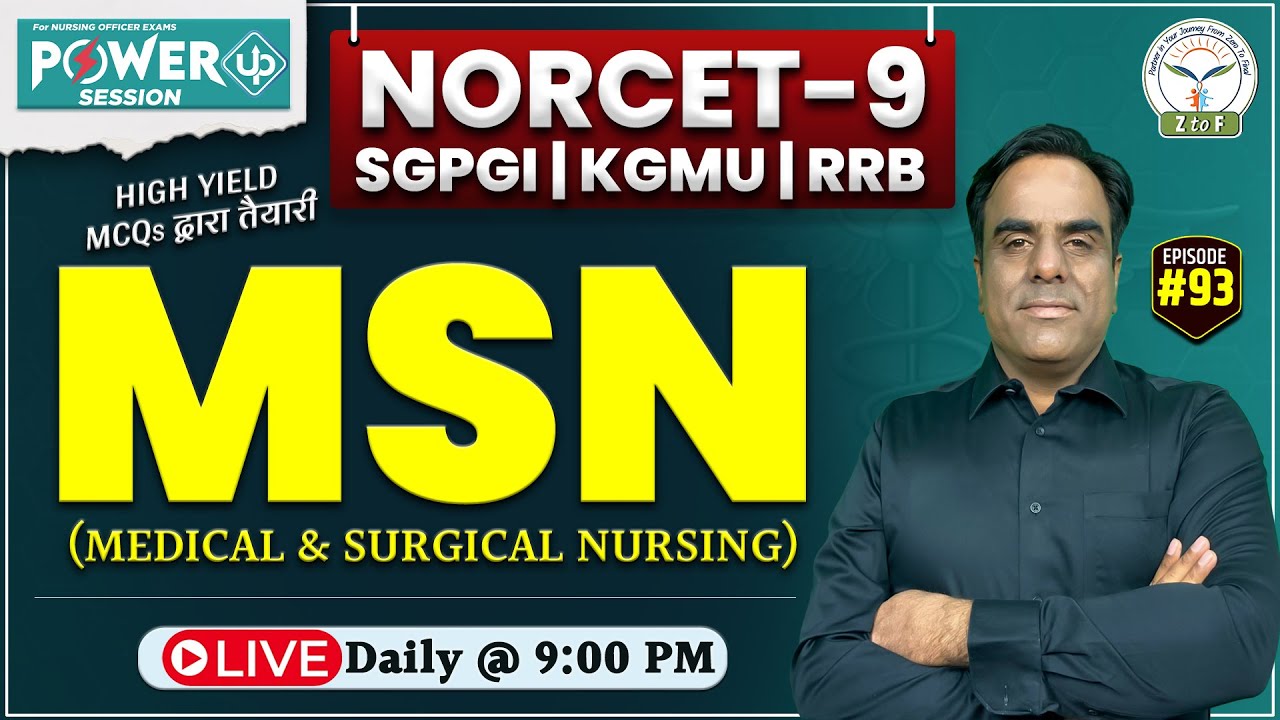 NORCET-9 Exam Prep. - MSN | SGPGI | KGMU | POWER UP Session #93 By Ram Sir | Z to F Nursing
