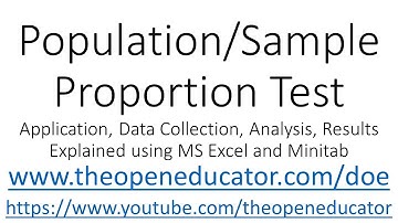Single Proportion Test Application, Data Collection, Analysis, Results Explained MS Excel & Minitab
