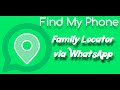Find my phone  family location through whatsapp