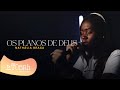 Nathália Braga | Os Planos de Deus [Cover Samuel Messias]