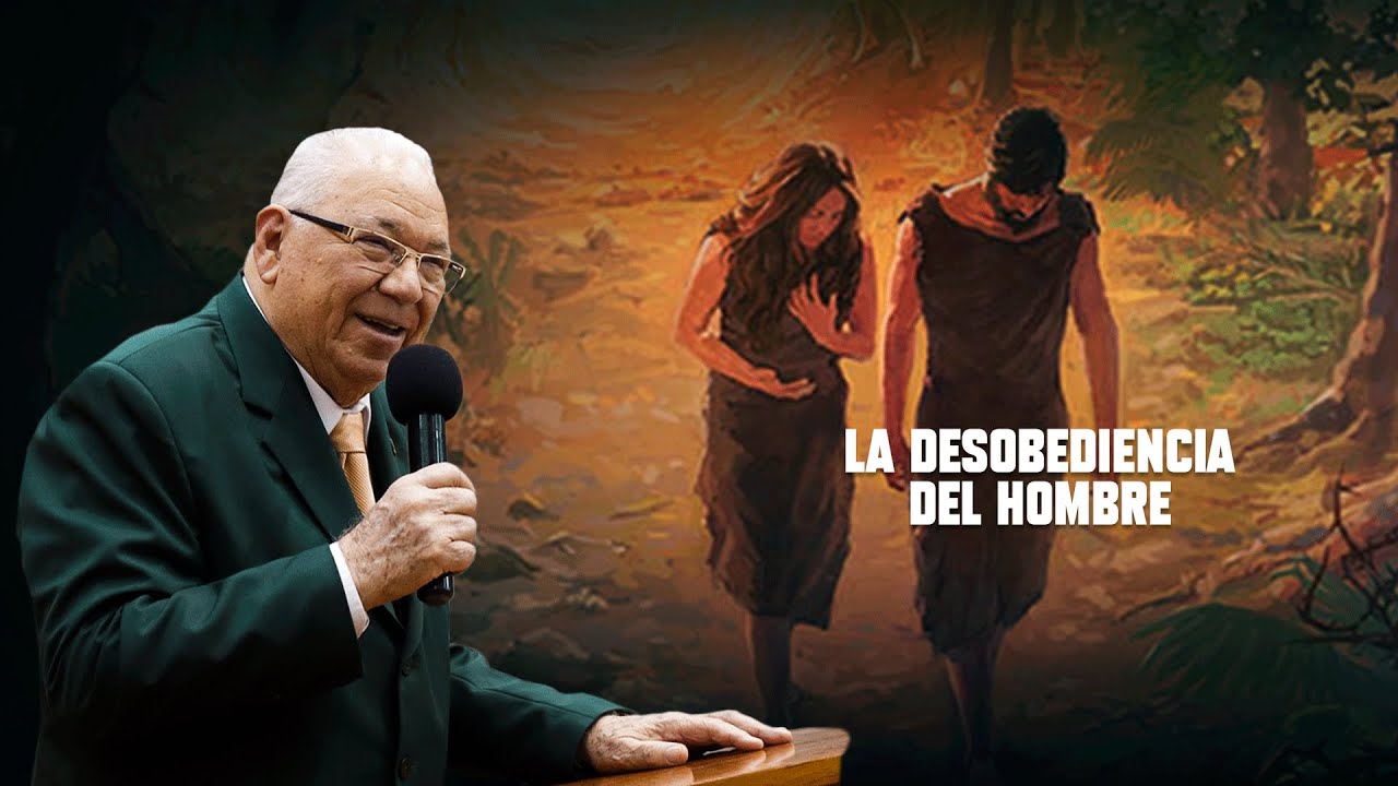 Rev. Rodolfo González Cruz | La desobediencia del hombre