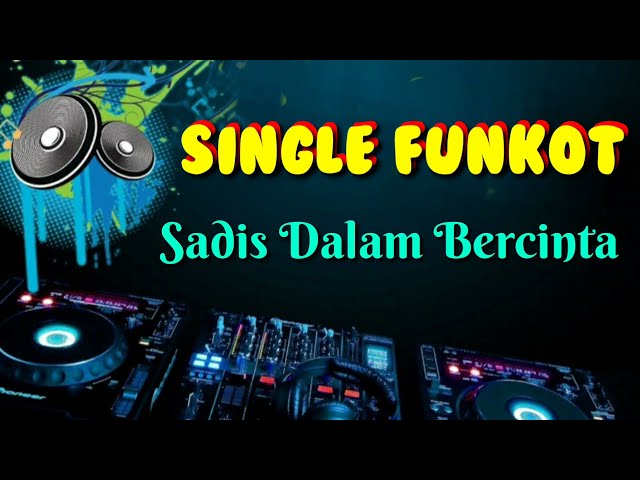 Sadis Dalam Bercinta • Indo 86™ Dodox • Single Funkot class=