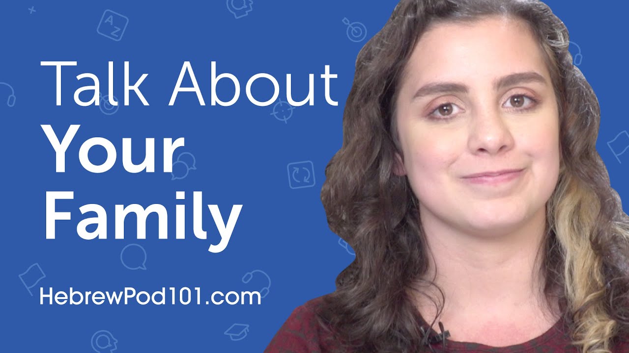 How To Talk About Your Family In Hebrew?