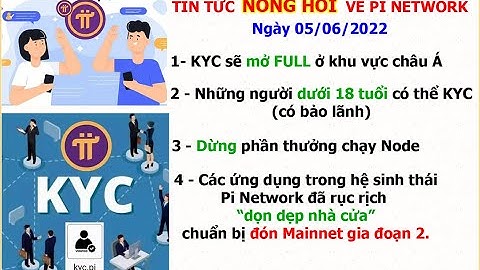 Pi Network - NÓNG HỔI: KYC mở hoàn toàn cho khu vực châu Á vào ngày 08/06. Dưới 18 tuổi bắt đầu KYC.