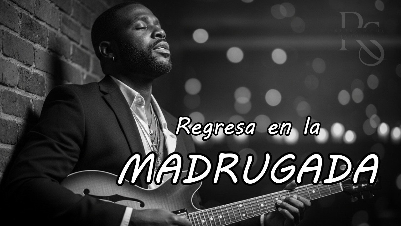 Regresa en la Madrugada- 1950s Soul Bolero | Retro Soul Studio