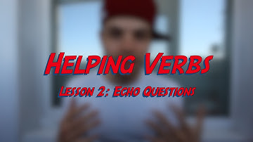 Helping Verbs - Lesson 2: Echo Questions - Learn English online free video lessons