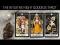Intuitive Night Goddess Tarot Walkthrough