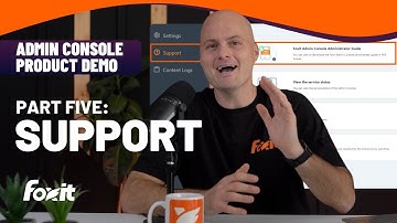 Foxit Admin Console | Support Options | Part Five
