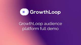 How does GrowthLoop's audience platform work Demo with Dir. of Customer Experience Katharine Toll
