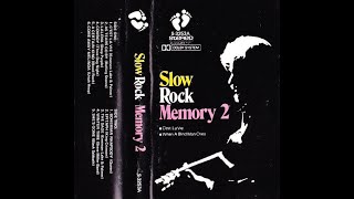 SLOW ROCK MEMORY 2