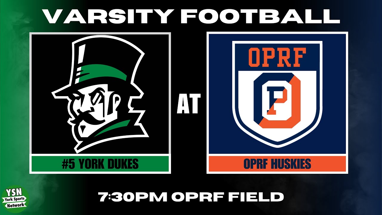 #5 York Dukes at OPRF Huskies Varsity Football