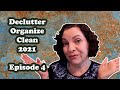 D.O.C (Declutter, Organize, Clean) 2021 || Episode 4 ||