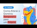 Como alterar o Domínio Temporário para um Domínio Próprio