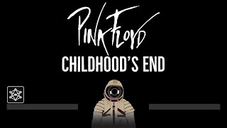 Video thumbnail of "Pink Floyd • Childhood's End (CC) 🎤 [Karaoke] [Instrumental Lyrics]"