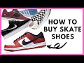 HOW TO BUY SKATE SHOES